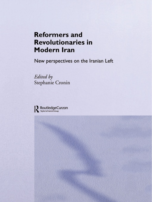 REFORMERS ANDREVOLUTIONARIES INMODERN IRAN The Iranian Left is a trend of great - photo 1