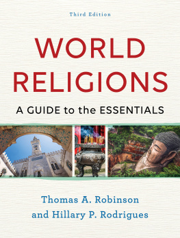 Thomas A. Robinson - World Religions: A Guide to the Essentials