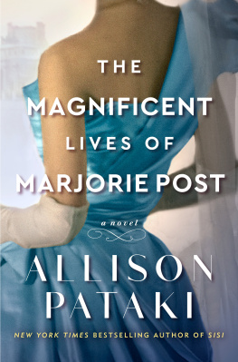 Allison Pataki The Magnificent Lives of Marjorie Post