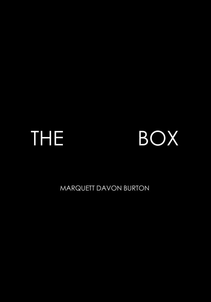 MARQUETT DAVON BURTON The Black Box First published by SaSN 2020 Copyright - photo 1