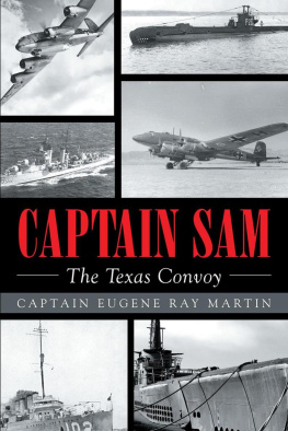 Captain Eugene Ray Martin - CAPTAIN SAM The Texas Convoy