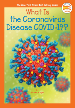 Michael Burgan - What Is the Coronavirus Disease COVID-19?