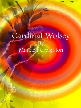 Mandell Creighton Cardinal Wolsey