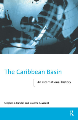 Stephen J Randall - The Caribbean Basin: An International History