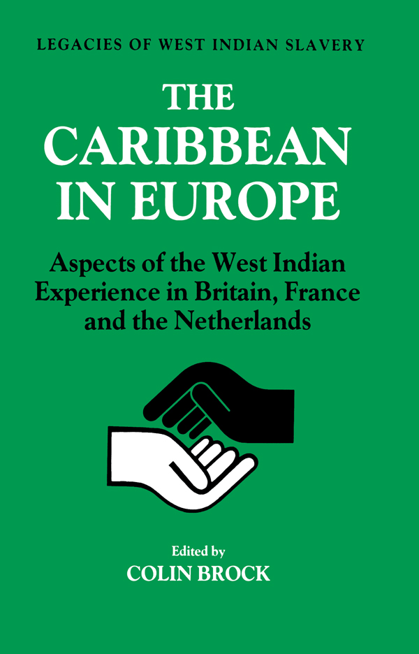 The Caribbean in Europe LEGACIES OF WEST INDIAN SLAVERY Lectures and - photo 1