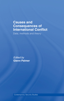 Glenn Palmer - Causes and Consequences of International Conflict: Data, Methods and Theory