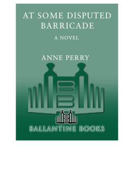 Anne Perry - At Some Disputed Barricade