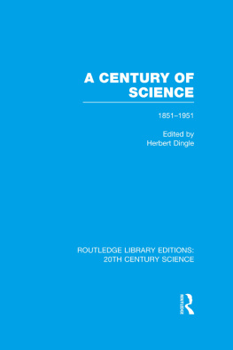 Herbert Dingle - A Century of Science 1851-1951