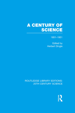 Herbert Dingle A Century of Science 1851-1951