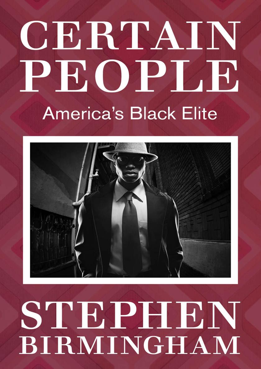 Certain People Americas Black Elite Stephen Birmingham For C E - photo 1