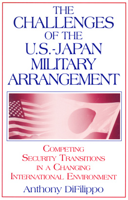 Anthony DiFilippo - The Challenges of the US-Japan Military Arrangement: Competing Security Transitions in a Changing International Environment