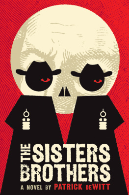 Patrick deWitt - The Sisters Brothers
