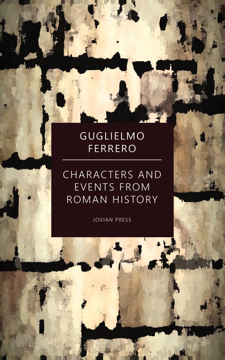 CHARACTERS AND EVENTS FROM ROMAN HISTORY Guglielmo Ferrero - photo 1