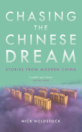 Nick Holdstock - Chasing the Chinese Dream: Stories from Modern China