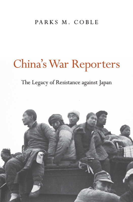 Chinas War Reporters The Legacy of Resistance Against Japan - image 1