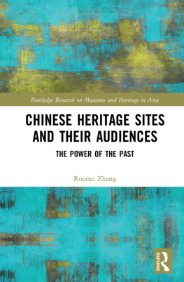 Rouran Zhang Chinese Heritage Sites and their Audiences: The Power of the Past