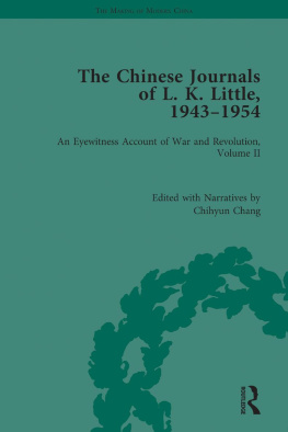 Chihyun Chang - The Chinese Journals of L.K. Little, 1943–54: An Eyewitness Account of War and Revolution, Volume III