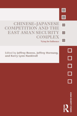 Jeffrey Reeves - Chinese-Japanese Competition and the East Asian Security Complex: Vying for Influence