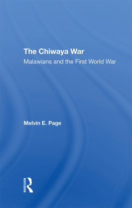 Melvin E. Page The Chiwaya War: Malawians In The First World War