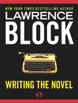 Lawrence Block Writing the Novel: From Plot to Print