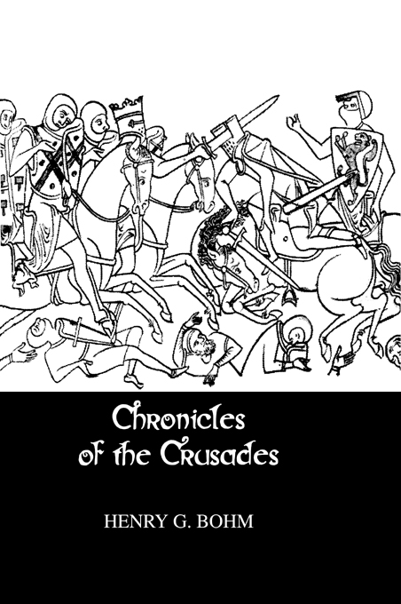 Chronicles of the Crusades This important book presents three of the most - photo 1