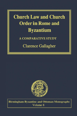 Clarence Gallagher - Church Law and Church Order in Rome and Byzantium