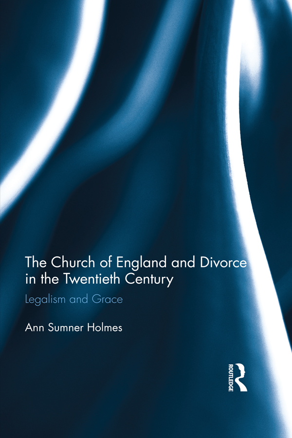 The Church of England and Divorce in the Twentieth Century Attitudes toward - photo 1