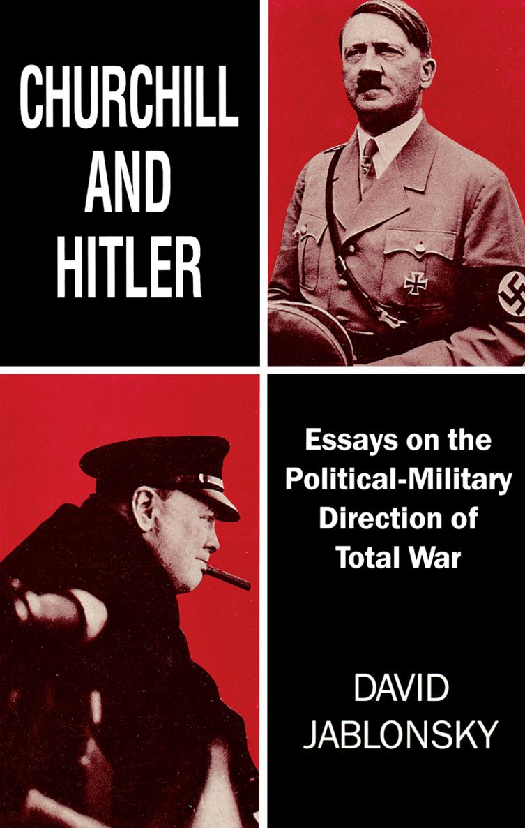CASS SERIES ON POLITICS AND MILITARY AFFAIRS CHURCHILL AND HITLER CASS SERIES - photo 1