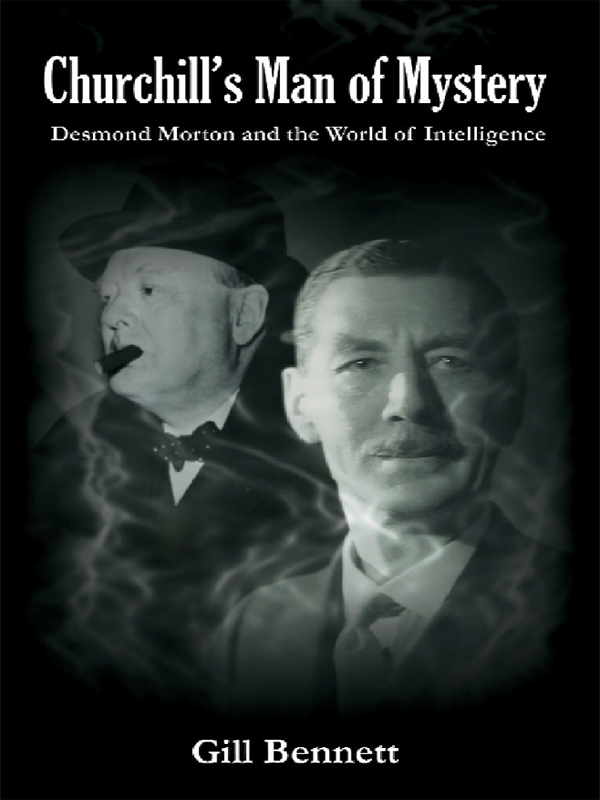 CHURCHILLS MAN OF MYSTERY The mysterious life and career of Desmond Morton - photo 1