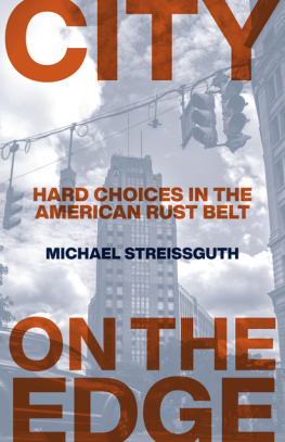 Michael Streissguth - City on the Edge: Hard Choices in the American Rust Belt