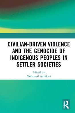 Mohamed Adhikari - Civilian-Driven Violence and the Genocide of Indigenous Peoples in Settler Societies