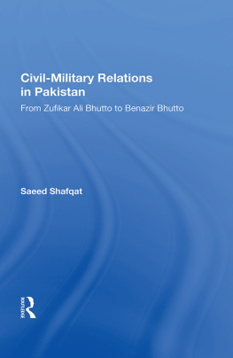 Saeed Shafqat - Civil-military Relations in Pakistan: From Zufikar Ali Bhutto to Benazir Bhutto