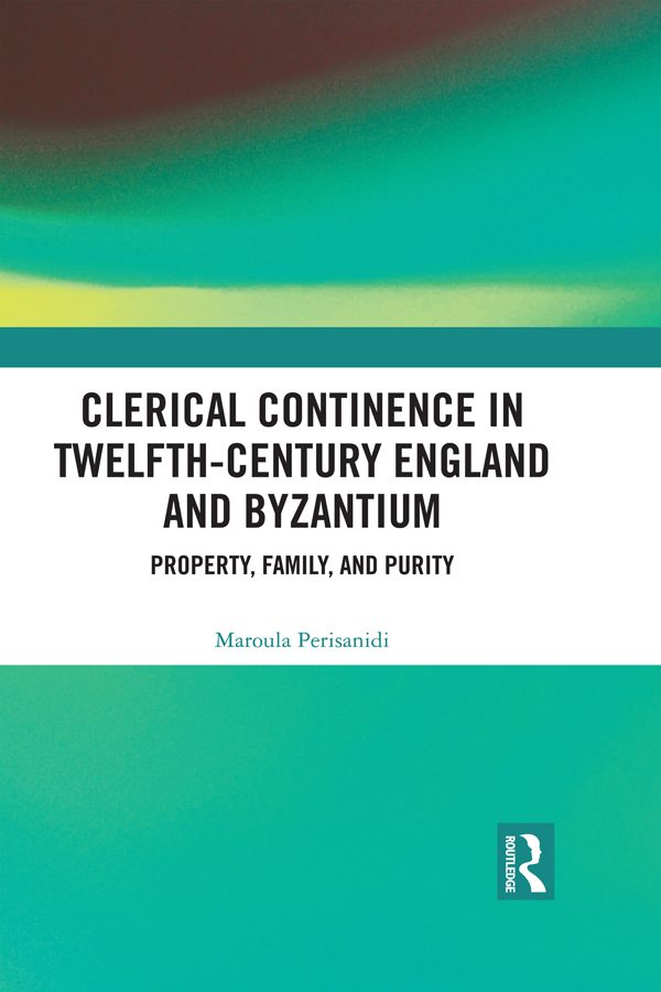 Clerical Continence in Twelfth-Century England and Byzantium Why did the - photo 1