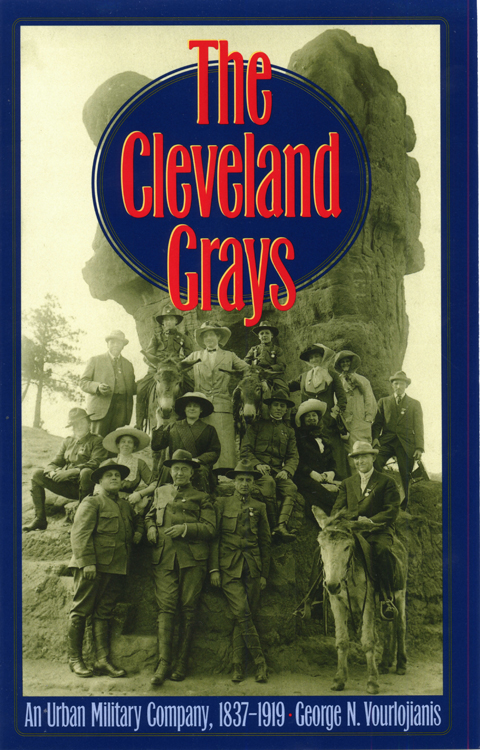 The Cleveland Grays The An Urban Military Company 18371919 Cleveland - photo 1