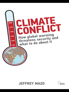 Jeffrey Mazo - Climate Conflict: How Global Warming Threatens Security and What to Do about It