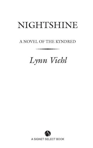 Table of Contents Praise for the Novels of Lynn Viehl The Novels of the - photo 2