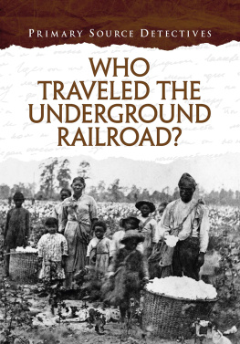 Cath Senker - Who Traveled the Underground Railroad? (Primary Source Detectives)