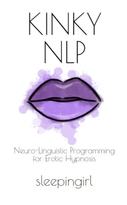 sleepingirl - Kinky NLP: Neuro-Linguistic Programming for Erotic Hypnosis