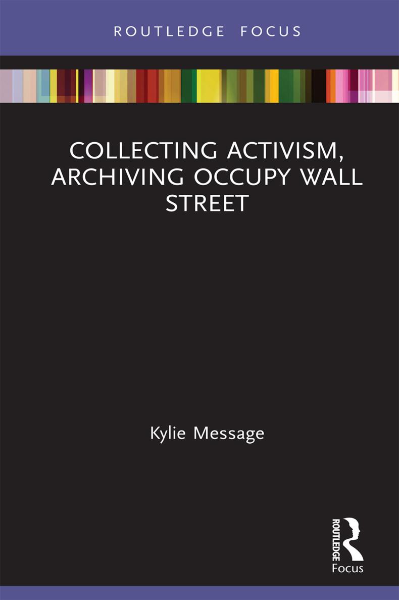 Collecting Activism Archiving Occupy Wall Street Collecting Activism - photo 1