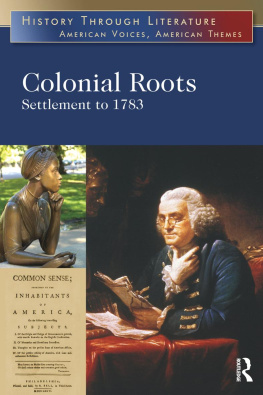 Jeffrey H. Hacker - Colonial Roots: Settlement to 1783