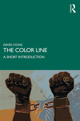 David Lyons - The Color Line: A Short Introduction