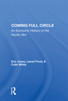 Eric Jones Coming Full Circle: An Economic History Of The Pacific Rim