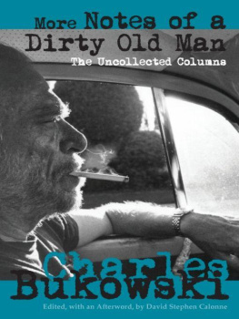 Charles Bukowski - More Notes of a Dirty Old Man: The uncollected columns