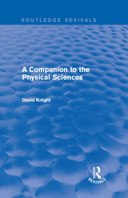 David Knight - A Companion to the Physical Sciences