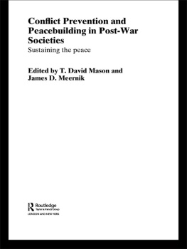 T. David Mason - Conflict Prevention and Peacebuilding in Post-War Societies: sustaining the peace