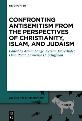 Armin Lange Confronting Antisemitism from the Perspectives of Christianity, Islam and Judaism