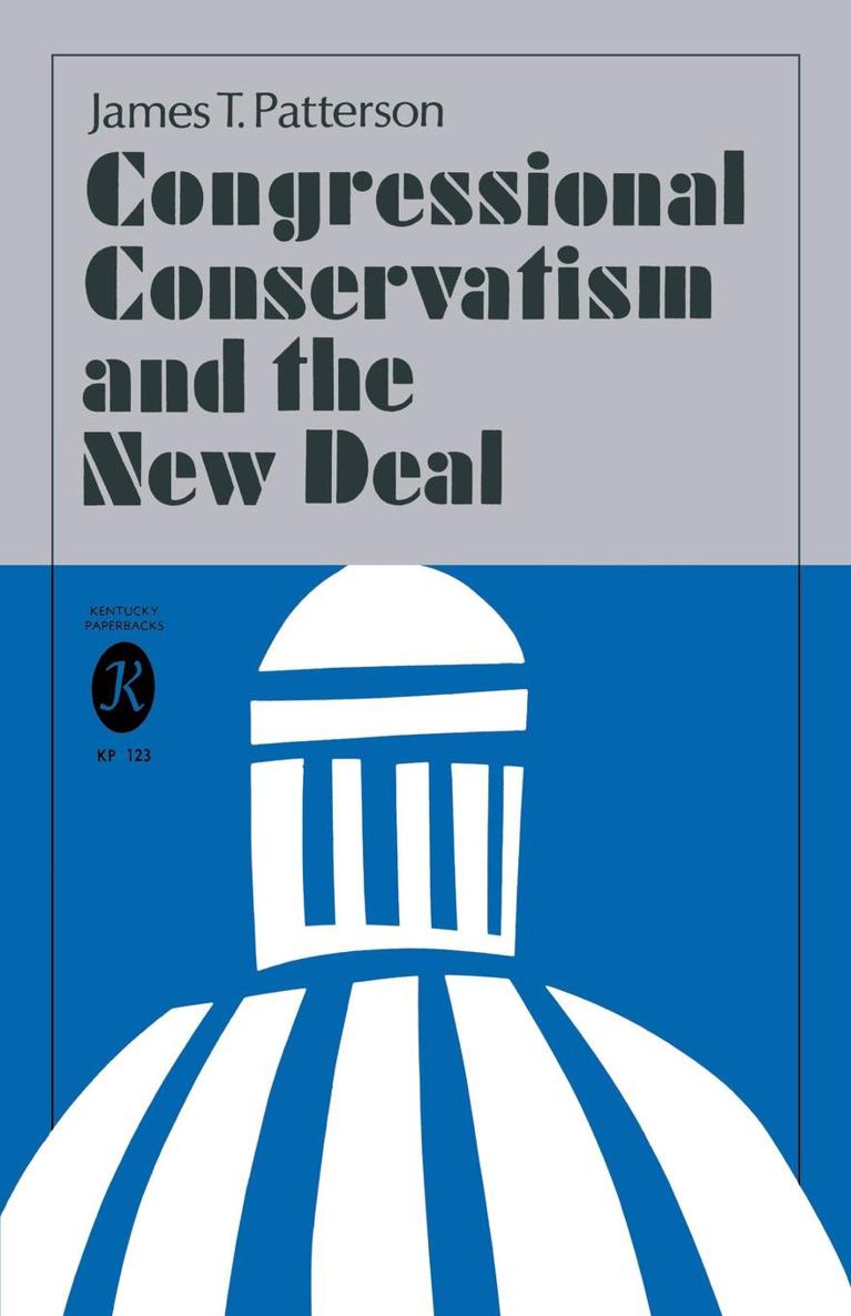 CONGRESSIONAL CONSERVATISM AND THE NEW DEAL CONGRESSIONAL CONSERVATISM AND THE - photo 1