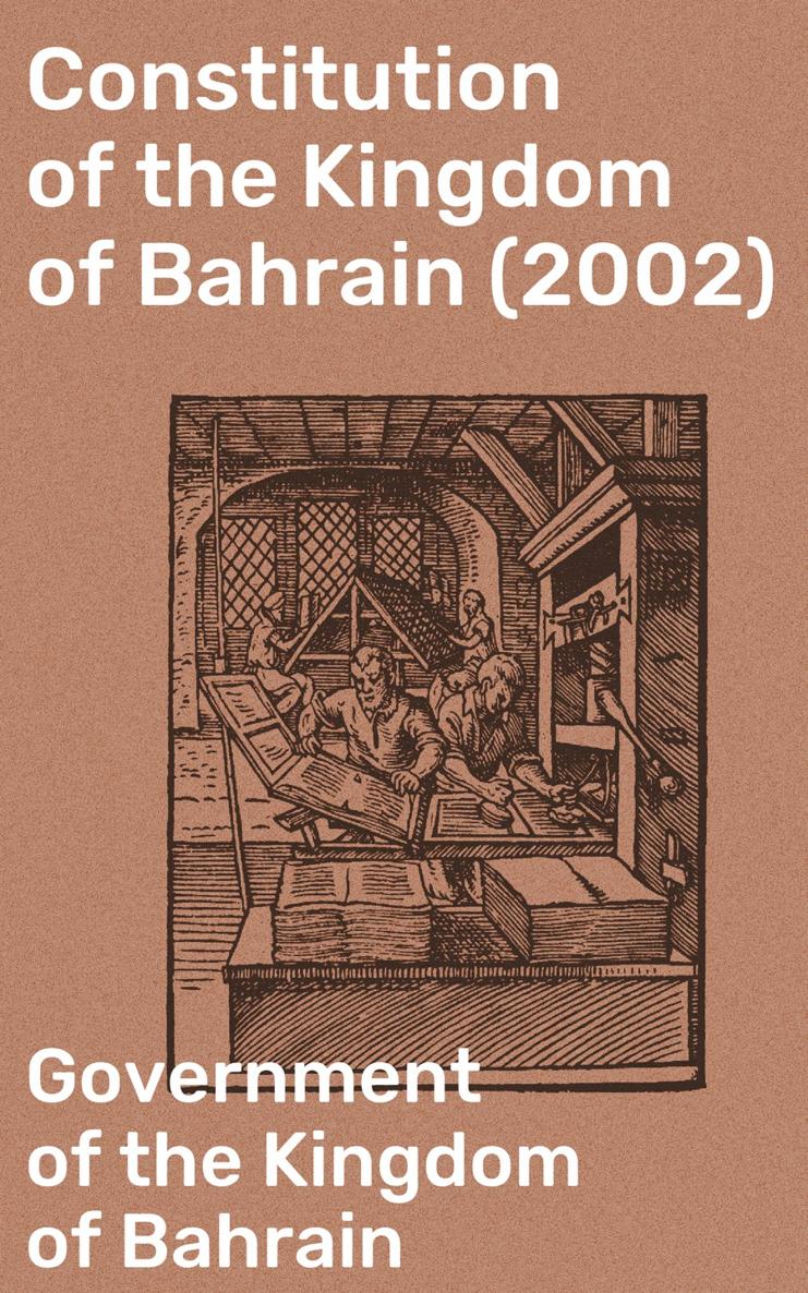 Government of the Kingdom of Bahrain Constitution of the Kingdom of Bahrain - photo 1