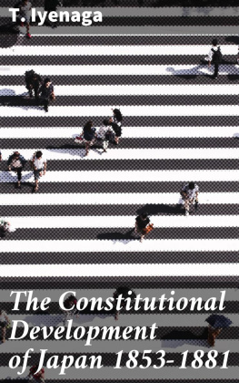 T. Iyenaga The Constitutional Development of Japan 1853-1881