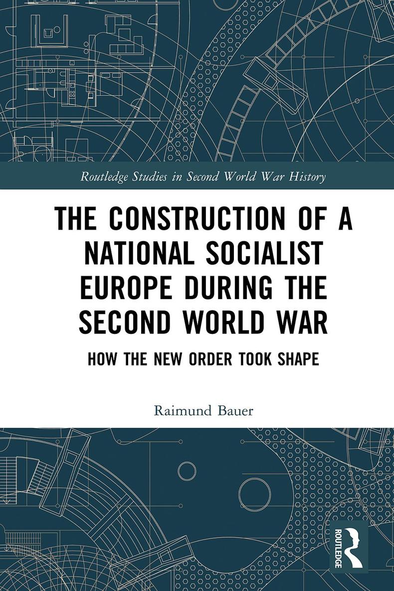 The Construction of a National Socialist Europe during the Second World War - photo 1